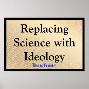 Wissenschaft durch Ideologie ersetzen Poster
