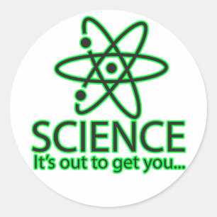Wissenschaft, es geht darum, dich zu bekommen... runder aufkleber