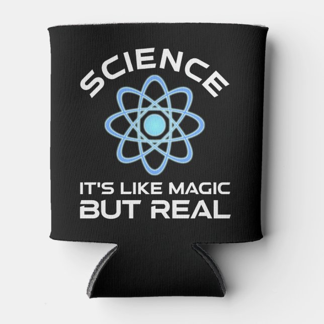 Wissenschaft - Es ist wie Magie, aber real Dosenkühler (Vorderseite)
