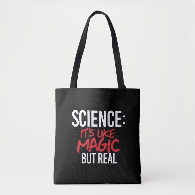 Wissenschaft: Es ist wie Magie, aber real Tasche (Vorderseite)