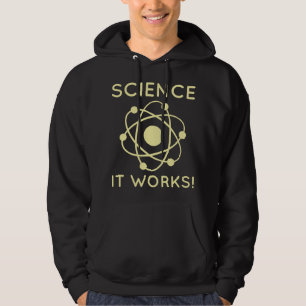 Wissenschaft funktioniert! hoodie