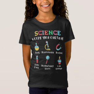 Wissenschaft hält dich neugierig T-Shirt