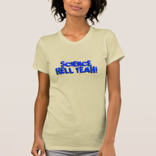 Wissenschaft: Hell Yeah! T-Shirt