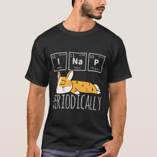 Wissenschaft I Nickerchen Periodensystem Meme Meh  T-Shirt