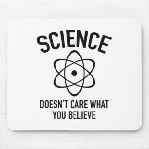 Wissenschaft interessiert sich nicht, was Sie Mousepad