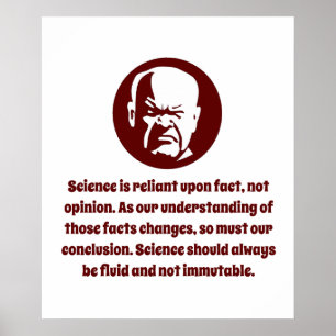Wissenschaft ist auf Fakten angewiesen - Weisheit Poster