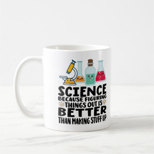 Wissenschaft ist besser, als Dinge zu erfinden Kaffeetasse