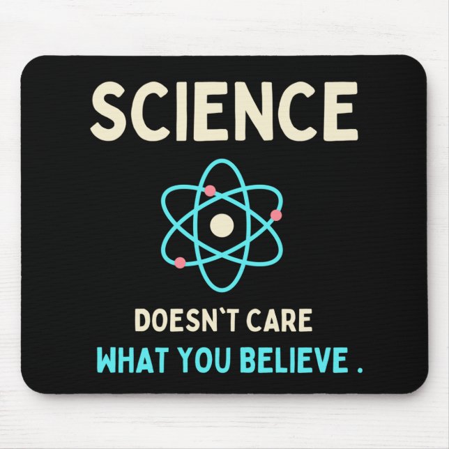 Wissenschaft ist es egal, was du glaubst mousepad (Vorne)
