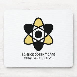 Wissenschaft ist es egal, was man glaubt mousepad