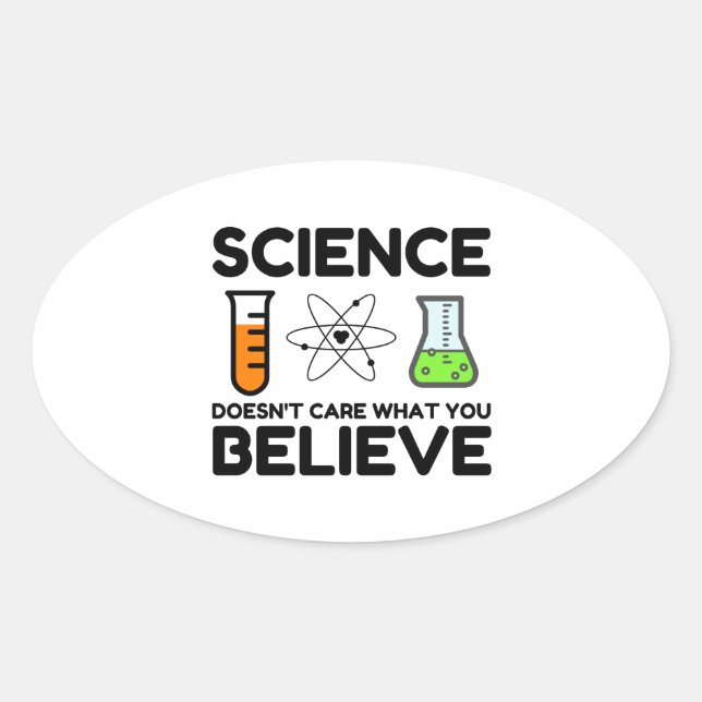 Wissenschaft ist es egal, was man glaubt ovaler aufkleber (Vorderseite)