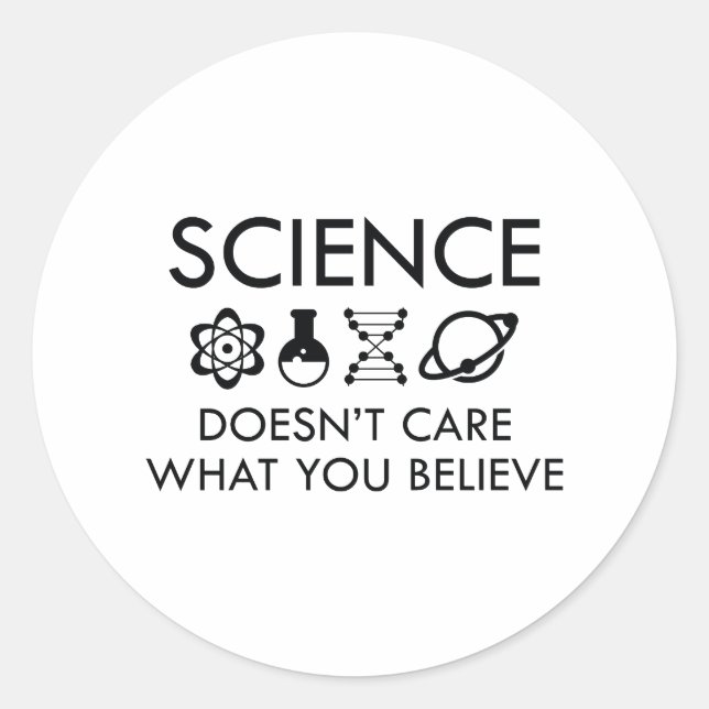 Wissenschaft ist es egal, was man glaubt runder aufkleber (Vorderseite)
