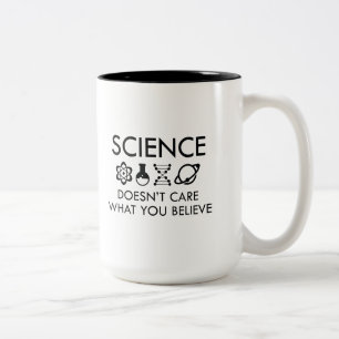 Wissenschaft ist es egal, was man glaubt zweifarbige tasse