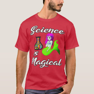 Wissenschaft ist magische Meerjungfrau T-Shirt