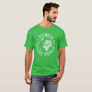 Wissenschaft ist nicht eine liberale Verschwörung T-Shirt