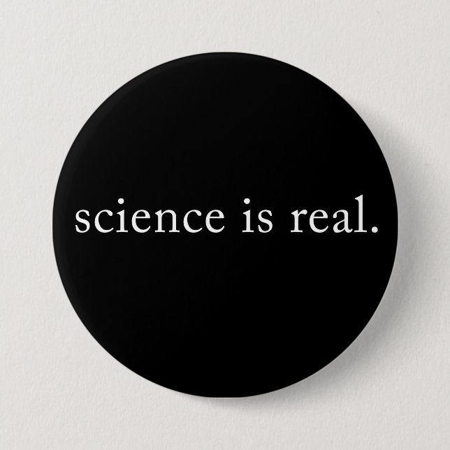 Wissenschaft ist real. button (Vorderseite)