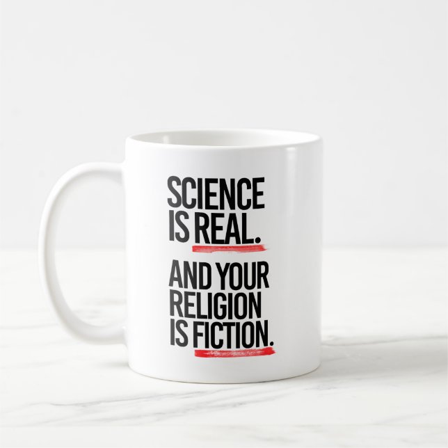 Wissenschaft ist real, und Ihre Religion ist Fikti Kaffeetasse (Links)