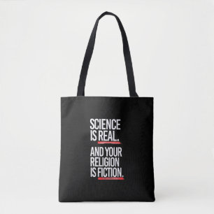 Wissenschaft ist real, und Ihre Religion ist Fikti Tasche