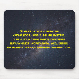 Wissenschaft ist weder ein Wesen des Wissens noch  Mousepad