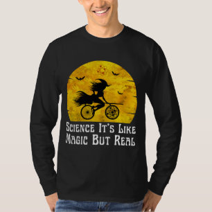 Wissenschaft ist wie Magie, aber echt T-Shirt