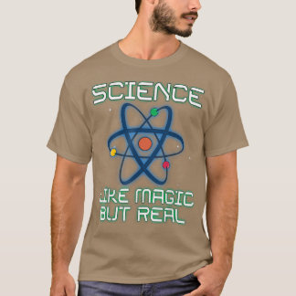 Wissenschaft ist wie Magie, aber echte Lehrer Wiss T-Shirt