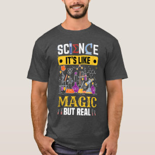 Wissenschaft ist wie Magie, aber echter Chemiker T-Shirt