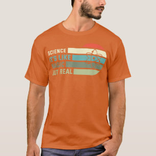 Wissenschaft ist wie Magie, aber real 2017 T-Shirt