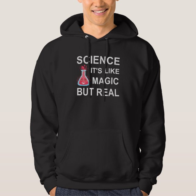 Wissenschaft ist wie Magie, aber real Hoodie (Vorderseite)