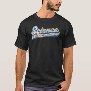 Wissenschaft ist wie Magie, aber real - Wissenscha T-Shirt