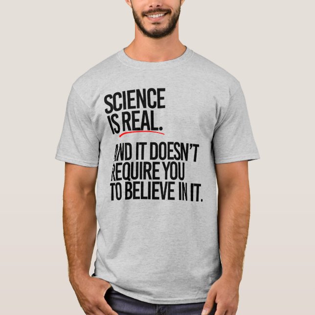 WISSENSCHAFT IST WIRKLICH UND MAN MUSS NICHT GLAUB T-Shirt (Vorderseite)