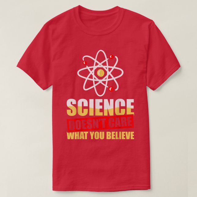 Wissenschaft kümmert sich nicht darum, was Sie für T-Shirt (Design vorne)