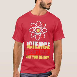 Wissenschaft kümmert sich nicht darum, was Sie für T-Shirt