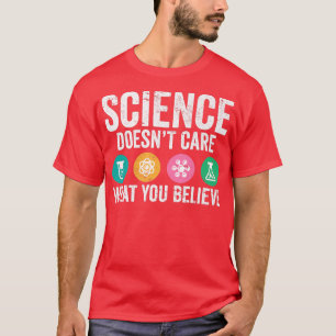 Wissenschaft Lover Pun I Wissenschaft ist dir egal T-Shirt