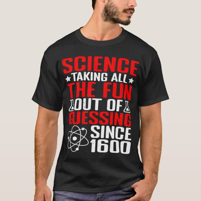 Wissenschaft macht sich den ganzen Spaß T-Shirt (Vorderseite)