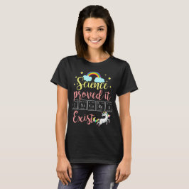 Wissenschaft prüfte es. Einhörner existieren T-Shirt