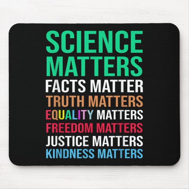Wissenschaft S Fakten Wahrheit S Gleichheit S Mousepad (Vorne)