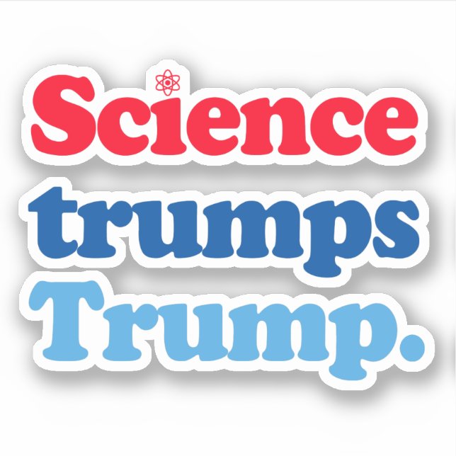 Wissenschaft trumpiert Trump Aufkleber (Vorderseite)