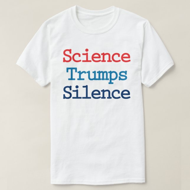 Wissenschaft Trumps Schweigen - Anti-Präsident Tru T-Shirt (Design vorne)