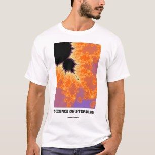 Wissenschaft über Steroiden-Mandelbrot-Fraktal T-Shirt