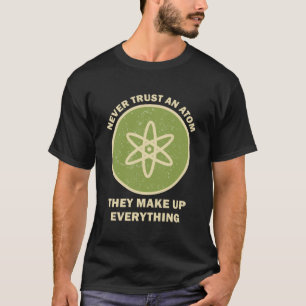 Wissenschaft vertraut nie auf einen Aspekt, den si T-Shirt