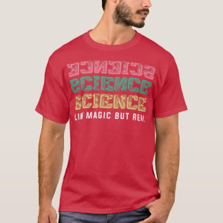 Wissenschaft wie Magie, aber echter Lehrer T-Shirt