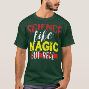 Wissenschaft wie Magie, aber echter lustiger Wisse T-Shirt