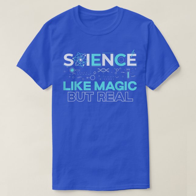 Wissenschaft wie Magie, aber Realität für eine Ner T-Shirt (Design vorne)