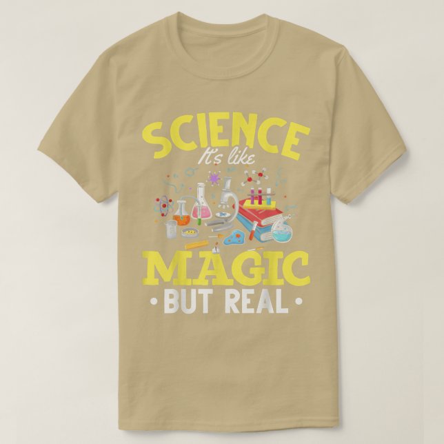 Wissenschaft wie Magie ist wie Magie, aber real T-Shirt (Design vorne)