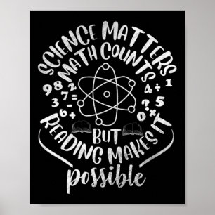 Wissenschaft zählt, aber Lesen macht es möglich Poster