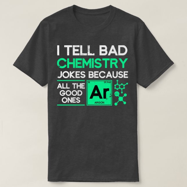 Wissenschaftler Jokes Funny Chemist Geschenk Chemi T-Shirt (Design vorne)