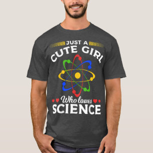 Wissenschaftlerinnen sind nur ein Niedliches Mädch T-Shirt