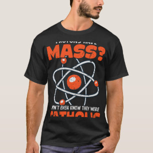 Wissenschaftlerproteine haben einen massiven katho T-Shirt