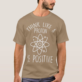 Wissenschaftlich positives Denken Proton T-Shirt