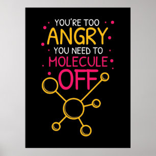 Wissenschaftliches Geschenk   Chemie Sie sind zu w Poster