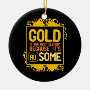 Wissenschaftliches Geschenk Gold ist das beste E Keramik Ornament